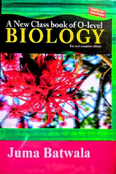 New Class Book of O-level Biology Juma Batwala