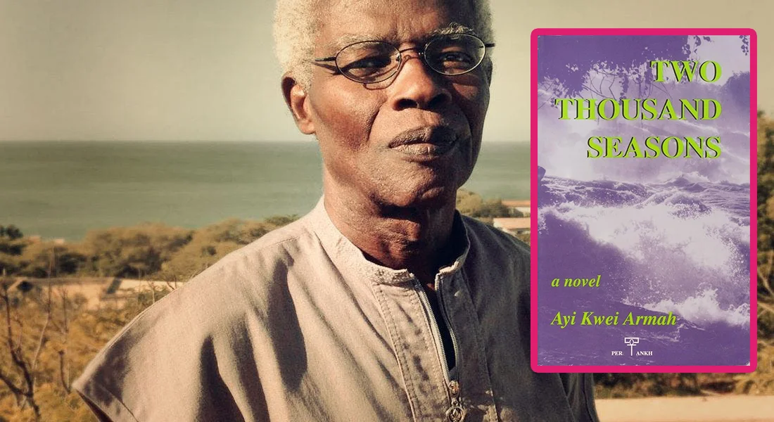 When Paradise Falls Apart: Reading Two Thousand Seasons by Ayi Kwei Armah