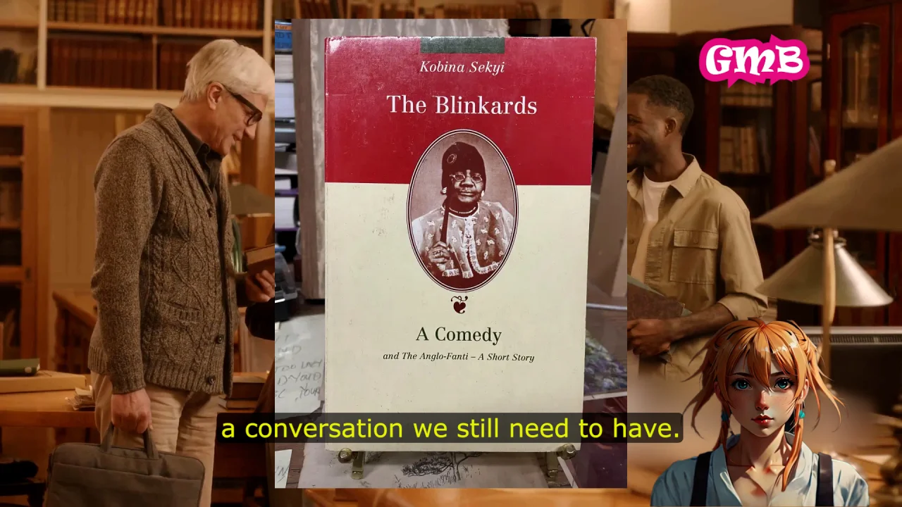 When Culture Becomes Costume: Reading The Blinkards and The Anglo-Fanti by Kobina Sekyi