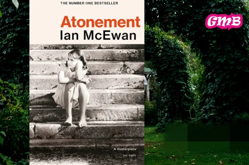 Atonement by Ian McEwan: When Imagination Turns Deadly