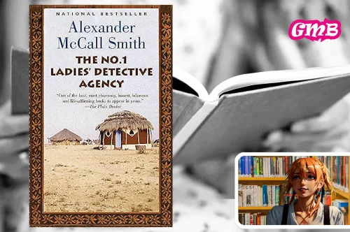 The No. 1 Ladies’ Detective Agency: A Heartwarming Tale of Wit, Wisdom, and Botswana