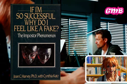 If I’m So Successful, Why Do I Feel Like a Fake? – A Deep Dive into the Impostor Phenomenon