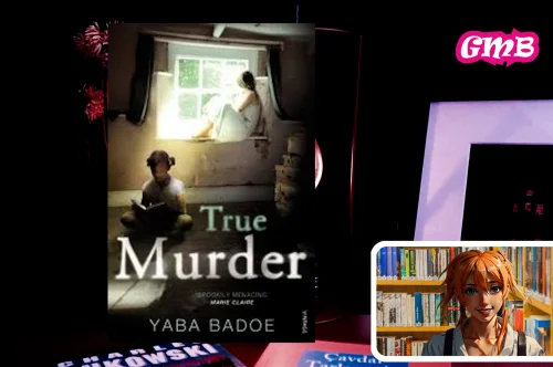Chaos, Clairvoyance, and Childhood: A Deep Dive into True Murder by Yaba Badoe