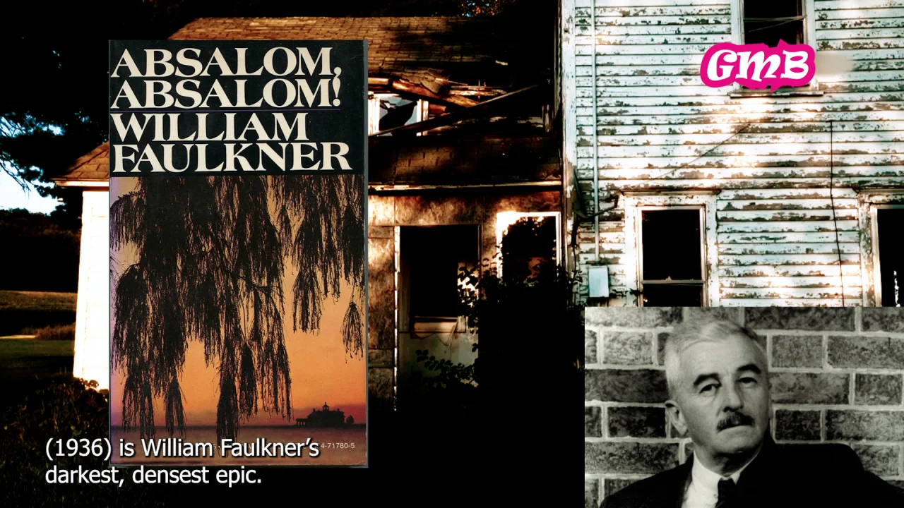 The Dynasty of Despair: Why You Must Read Faulkner’s Absalom, Absalom!