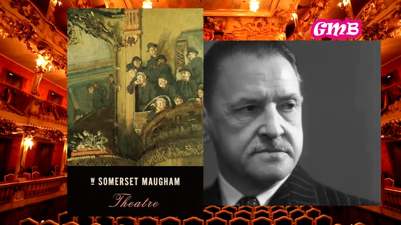 The Dangerous Charm of Acting Your Way Through Life: A Review of Theatre by W. Somerset Maugham