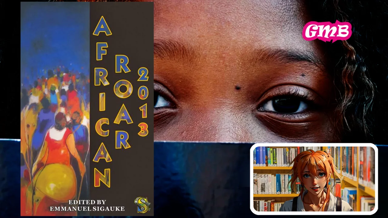 Discovering Africa’s Literary Voices: A Review of African Roar 2013