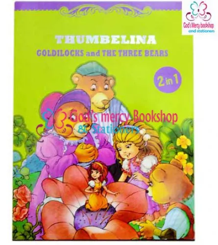 Thumbelina & Goldilocks and the three bears (2 in 1)