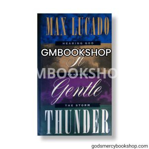 A Gentle thunder - Max Lucado