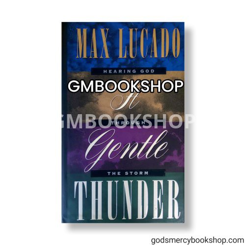 A Gentle thunder - Max Lucado