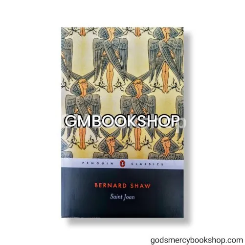 Saint Joan by Benard Shaw