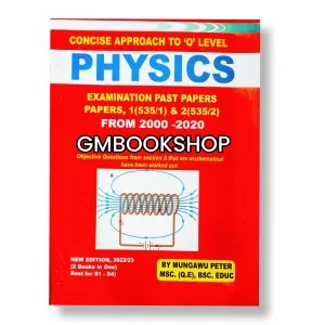 Concise Aproach to O-level Physics by Mungawu Peter