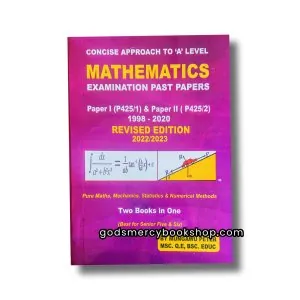 Concise Aproach to A'level Mathematics Mungawu peter