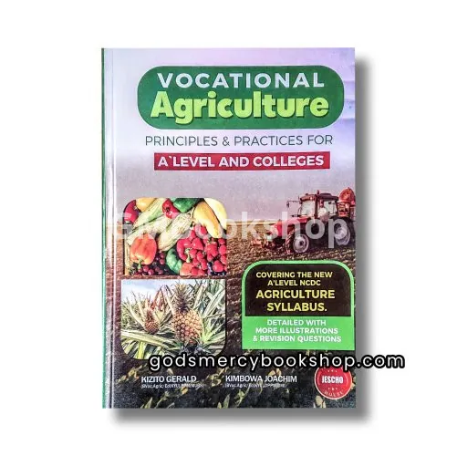 Vocational Agriculture for A'level and Colleges Gerald and Kimbowa
