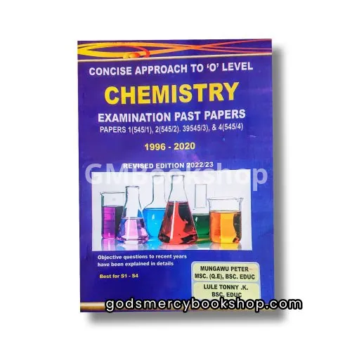 Concise Approach To O'level Chemistry by Mungawu Peter