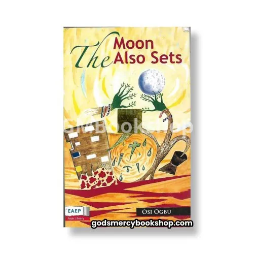 The moon also sets by Osi Ogbu - God's Mercy Bookshop - Textbooks ...