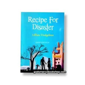 Recipe For Disaster Lilian Tindyebwa