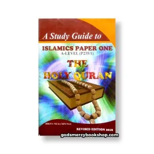 A study Guide To Islamics the Holy Quran Bbosa Mpungu