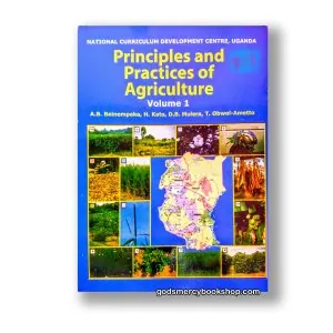 Principles and Practices of Agriculture volume 1