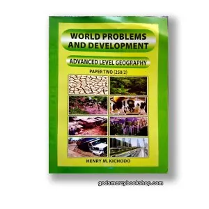 World problems and development Geography Henry Kichodo