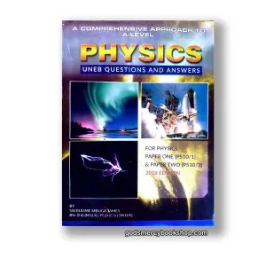A comprehansive Aproach to A'level Physics by Ssebulime Mbuga James