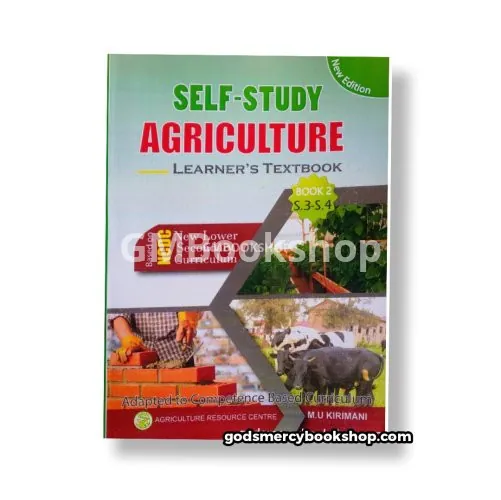 Self Study Agriculture S.3 - S.4 by M. U. Kirimani