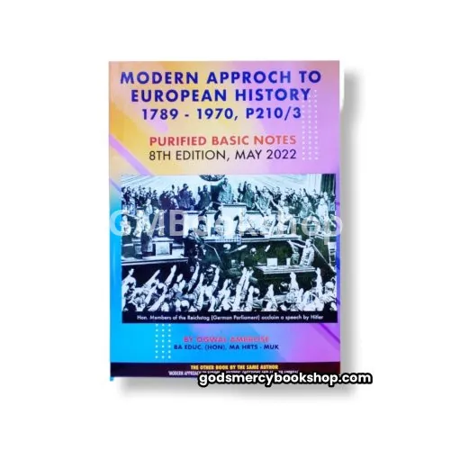 Modern Aproach To european History Ogwal Ambrose
