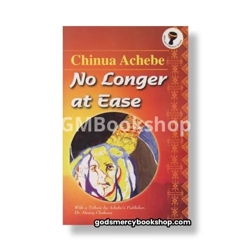 No Longer At Ease by Chinua Achebe