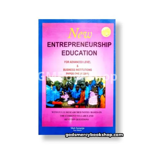 New Entreprenuership Education For Advanced Level Mark Ssempijja