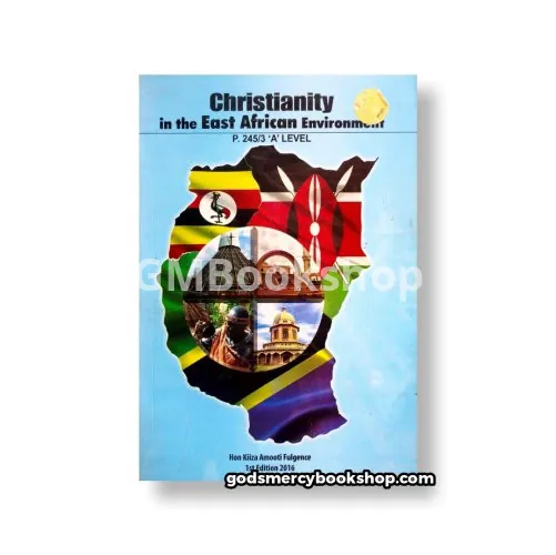 Christianity in the East African Environment Kiiza Amooti