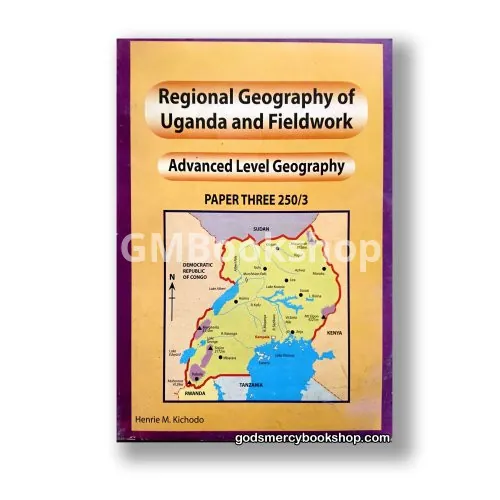 Regional Geography of Uganda and Fieldwork Kichodo Henry