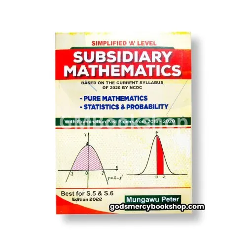 Simplified A'level Subsidiary Mathematics Mungawu Peter