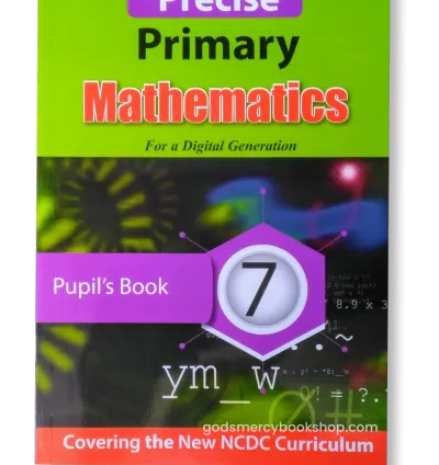 P.7 Precise Mathematics Pupils book