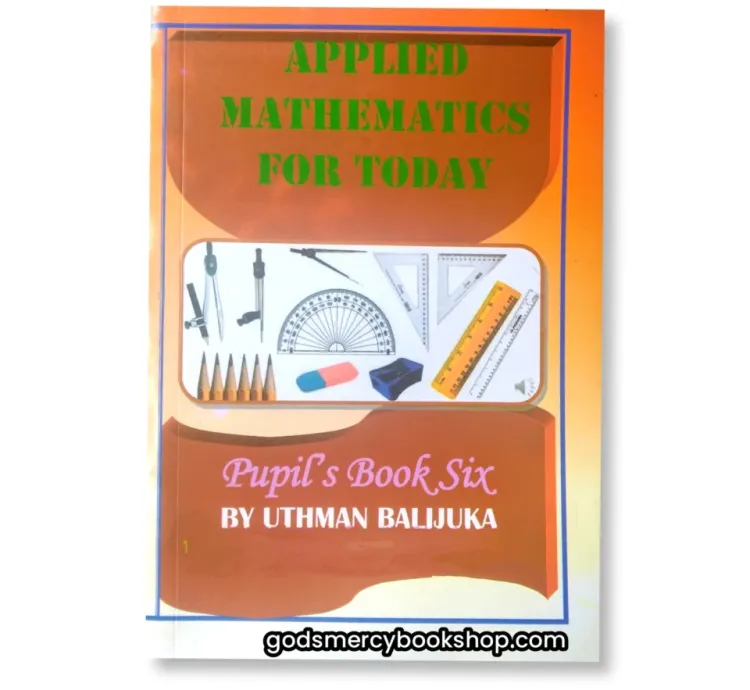 P.6 Applied Mathematics for today by Utman Balijuka