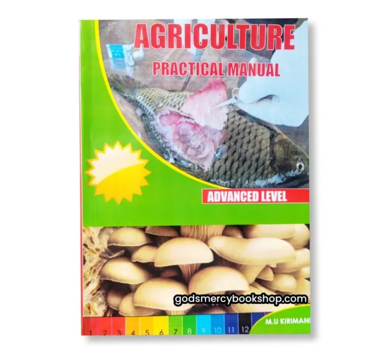A-level Agriculure Practical Manual - Kirimani