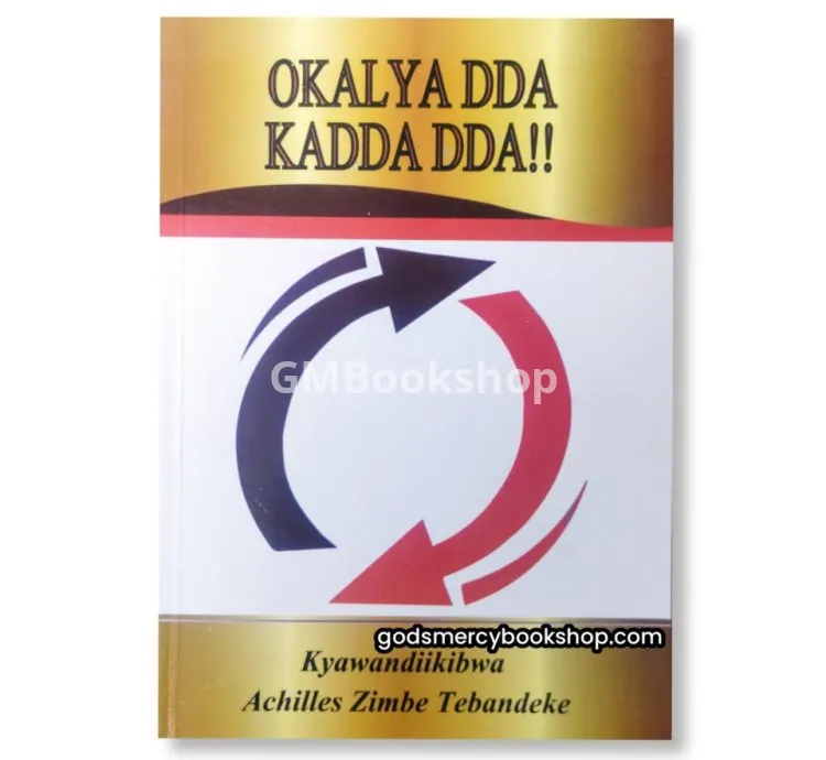 Okalya dda kadda dda - Achilles Zimbe Tebandeke