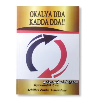Okalya dda kadda dda - Achilles Zimbe Tebandeke
