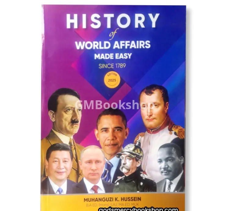 History of world affairs Made easy - Muhaanguzi Hussein