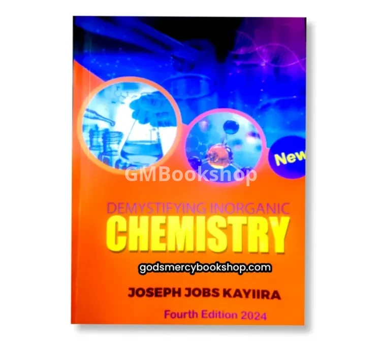 Demystifying Inorganic Chemistry - Joseph Kayiira 