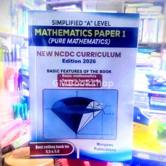 Simplified A-level Mathematics Paper 1 Edition 2026 Mungawu Peter