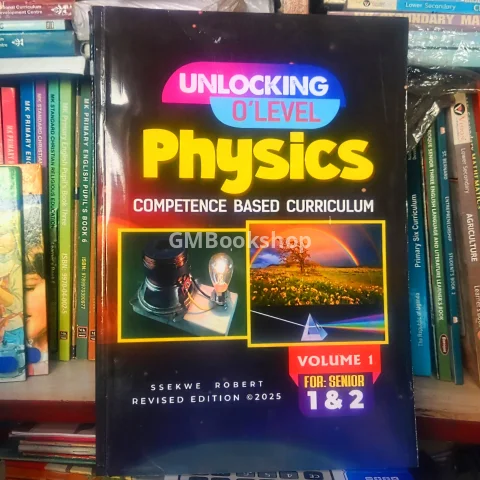 Unlocking O'level Physics 1 & 2 Sekwe Robert