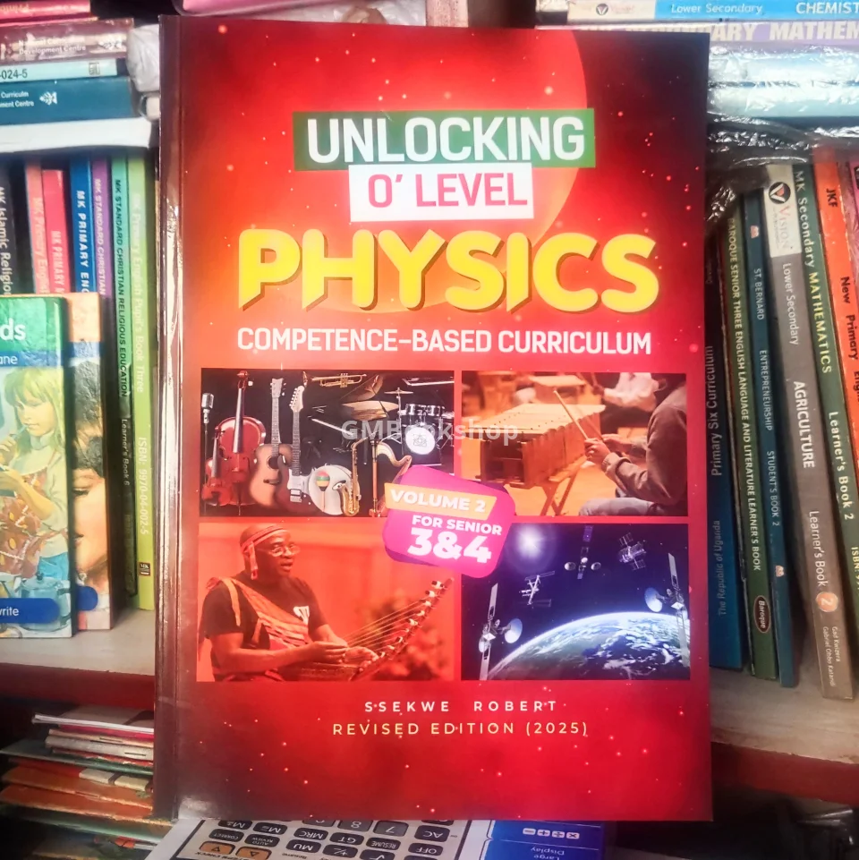 Unlocking O'level Physics 3 & 4 Sekwe Robert